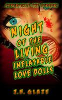 Night of the Living Inflatable Love Dolls 098390698X Book Cover