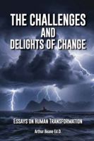 The Challenges and Delights of Change B0G314KRLR Book Cover