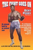 The Fight Goes on: An Autobiography and Commentary 0964378620 Book Cover