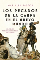 Los Pecados de la Carne En El Nuevo Mundo 607569076X Book Cover