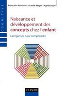 Naissance et développement des concepts chez l'enfant - Catégoriser pour comprendre: Catégoriser pour comprendre 2100076523 Book Cover