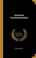 Questions Constitutionnelles 1146457723 Book Cover