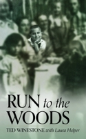 Run to the Woods 1942531346 Book Cover
