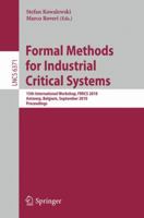 Formal Methods for Industrial Critical Systems: 15th International Workshop, FMICS 2010, Antwerp, Belgium, September 20-21, 2010. Proceedings 3642158978 Book Cover