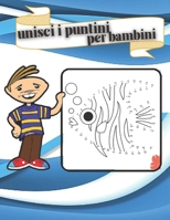 unisci i puntini per bambini: 100 Divertimento Unisci i punti Libri per bambini di età 8, 9, 10, 11, 12 - Puzzle per bambini punto per punto con ... ragazze collegano i punti) B095PC149W Book Cover