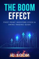 The Boom Effect:: Pivot Point Investors Stock & Swing Trading Guide 1737206005 Book Cover