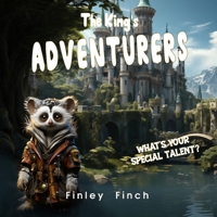 The King's Adventurers (Finley Finch's Early Reader & Bedtime Storybooks) B0CM3RTJN4 Book Cover