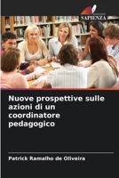 Nuove prospettive sulle azioni di un coordinatore pedagogico (Italian Edition) 6208292263 Book Cover