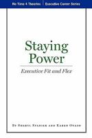Staying Power: Executive Fit and Flex 1442172428 Book Cover