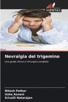 Nevralgia del trigemino (Italian Edition) 620958618X Book Cover