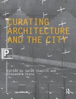 Curating Architecture and the City 0415489830 Book Cover