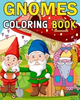 Gnomes Coloring Books: For Adults, Teens and Kids B0C6P9HWLC Book Cover