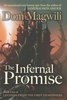 The Infernal Promise: Legends from the First Hemisphere, Book 1 B09T66LNVH Book Cover