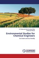 Environmental Studies for Chemical Engineers: Go Green and Eco friendly 6139447283 Book Cover