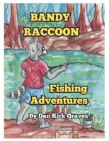 Bandy Raccoon Fishing Adventures B0FBKZBVW8 Book Cover