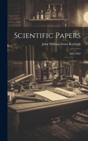 Scientific Papers: 1887-1892 1021639877 Book Cover