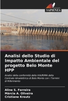 Analisi dello Studio di Impatto Ambientale del progetto Belo Monte HPP (Italian Edition) 6208109833 Book Cover