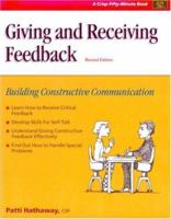 Giving and Receiving Feedback: Building Constructive Communication (A Fifty-Minute Series Book) 1560524308 Book Cover