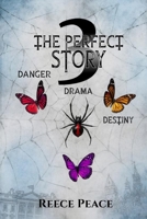 The Perfect Story 3: Danger, Drama, Destiny B0GBXXDBGW Book Cover