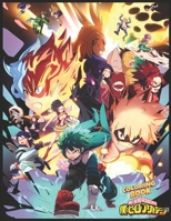 My Hero Academia Coloring Book: Great Gift My Hero Academia Coloring Books To Unleash Artistic Potential And Have Fun For Kid And Adult Relaxation With With Flawless Illustrations And 80 Characters B092KZFNRW Book Cover