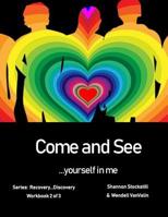 Come and See ...: yourself in me 1097588114 Book Cover