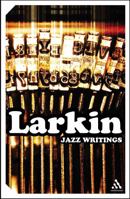 Jazz Writings: Essays and Reviews 1940-84 (Continuum Impacts) 0826476996 Book Cover