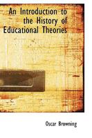 An Introduction to the History of Educational Theories 1017078734 Book Cover