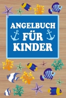 Angelbuch für Kinder: Mein persönliches Fangbuch | Fangen, Dokumentieren und Auswerten | Tolle Geschenkidee für Kinder (German Edition) 1659715652 Book Cover
