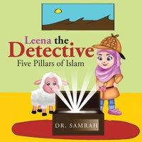 Leena the Detective: Five Pillars of Islam 1728321719 Book Cover