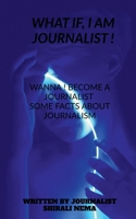 what if, i am a journalist ! 1685385230 Book Cover