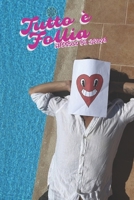 Tutto è Follia B0F8HTJ6GT Book Cover