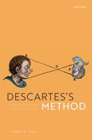 Descartes's Method: The Formation of the Subject of Science 0192869868 Book Cover