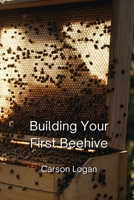 Building Your First Beehive B0DPTHX87P Book Cover