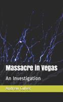 Massacre in Vegas: An Investigation 1096653176 Book Cover
