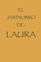 EL JARDILIBRO DE LAURA (Spanish Edition) B0G58G2G47 Book Cover