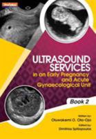 Ultrasound Services in an Early Pregnancy and Acute Gynaecological Unit. Book 2 190801508X Book Cover