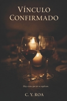 Vínculo Confirmado (Spanish Edition) B0GL363R2W Book Cover