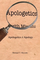 Apologetics with Miyoshi: B0BNVL89J8 Book Cover