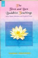 The First and Best Buddhist Teachings: Sutta Nipata Selections and Inspired Essays 8178222574 Book Cover