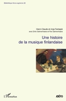 Une histoire de la musique finlandaise (Bibliothèque Finno-Ougrienne) (French Edition) 234318867X Book Cover