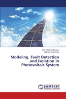 Modeling, Fault Detection and Isolation in Photovoltaic System 3659495506 Book Cover