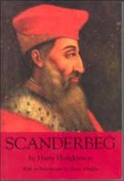 Scanderbeg: From Ottoman Captive to Albanian Hero 1850439419 Book Cover