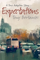 Expectations : A True Adoption Story 1951432169 Book Cover