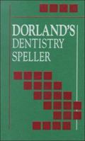 Dorland's Dentistry Speller 0721645720 Book Cover