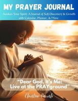 My Prayer Journal: "Dear God, It's Me: Live at the PRAYground" B0DZXND39Y Book Cover
