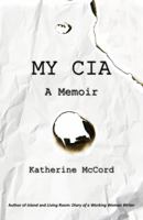 My CIA 0982922841 Book Cover