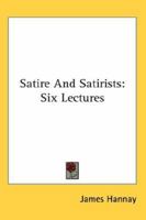 Satire and Satirists, Six Lectures 116296281X Book Cover