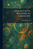 Geology in Its Relation to Landscape 1025679903 Book Cover