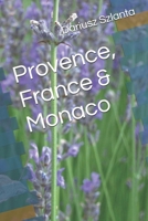 Provence, France & Monaco B0H6GHLK8G Book Cover