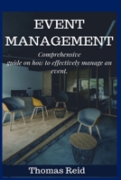 Event Management: Comprehensive guide on how to effectively manage an event 1698174365 Book Cover